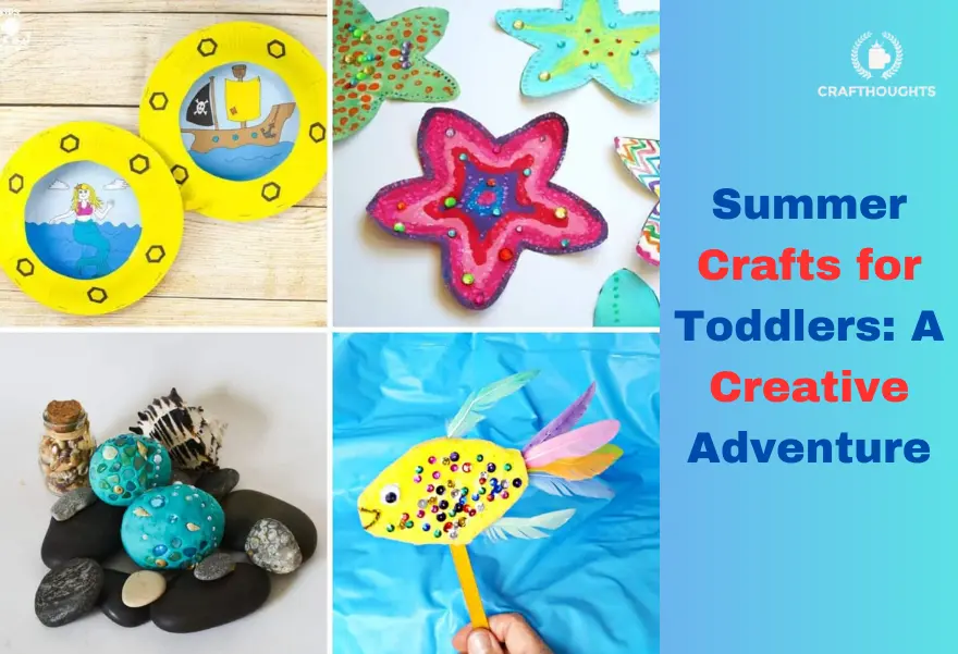 Summer Crafts for Toddlers: A Creative Adventure